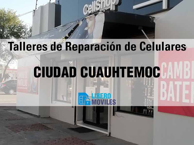 Talleres de Reparación de Celulares en Ciudad Cuauhtemoc Chih - Teléfono y Ubicación