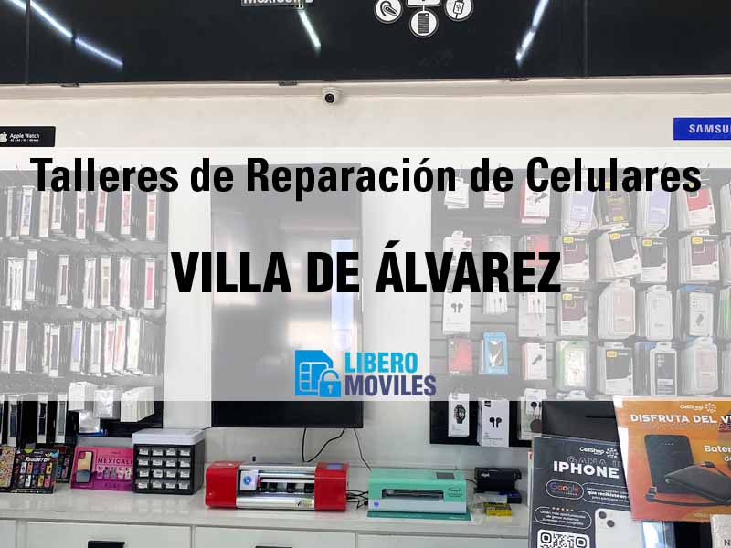 Talleres de Reparación de Celulares en Villa de Álvarez Col - Teléfono y Ubicación