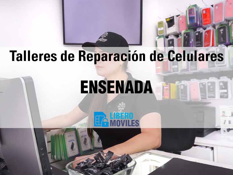 Talleres de Reparaci�n de Celulares en Ensenada BC - Tel�fono y Ubicaci�n