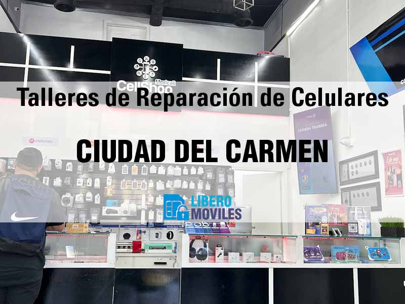 Talleres de Reparaci�n de Celulares en Ciudad del Carmen Camp - Tel�fono y Ubicaci�n
