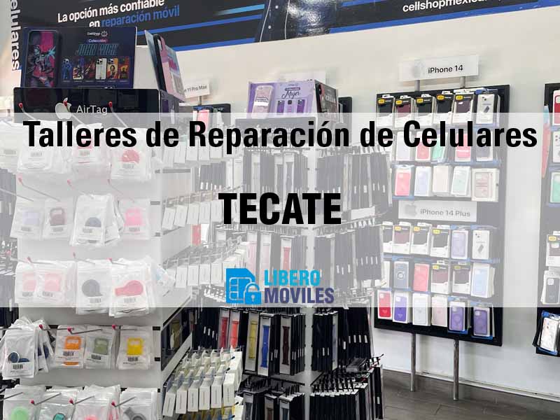 Talleres de Reparaci�n de Celulares en Tecate BC - Tel�fono y Ubicaci�n