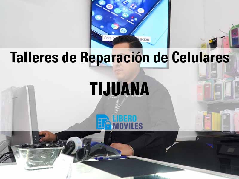 Talleres de Reparaci�n de Celulares en Tijuana BC - Tel�fono y Ubicaci�n